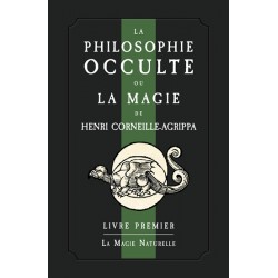 La Philosophie Occulte ou la Magie de Henri Corneille Agrippa