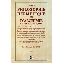 Cours de Philosophie Hermétique ou d’Alchimie en Dix-Neuf Leçons