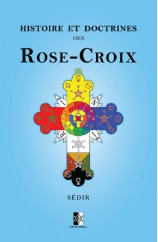 Histoire et Doctrines des Rose-Croix