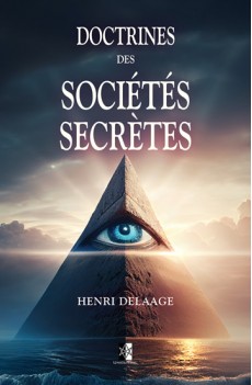 Doctrines des Sociétés Secrètes