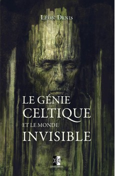 Le Génie Celtique et le Monde Invisible