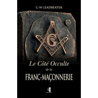 Le Côté Occulte de la Franc-Maçonnerie