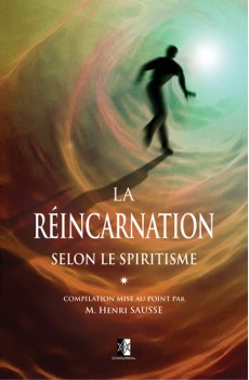 La Réincarnation selon le Spiritisme