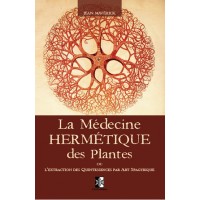 La Médecine Hermétique des Plantes