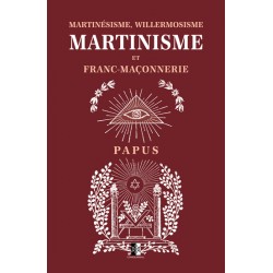 Martinésisme, Willermosisme  Martinisme  et  Franc-Maçonnerie