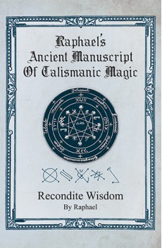 Raphael's Ancient Manuscript of Talismanic Magic