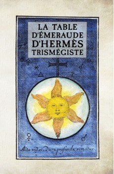 La Table d’Émeraude  d’Hermès Trismégiste